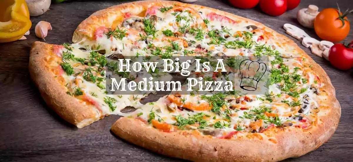 How Big Is A Medium Pizza