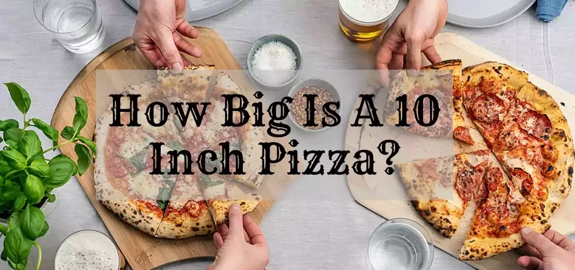 how big is a 10 inch pizza
