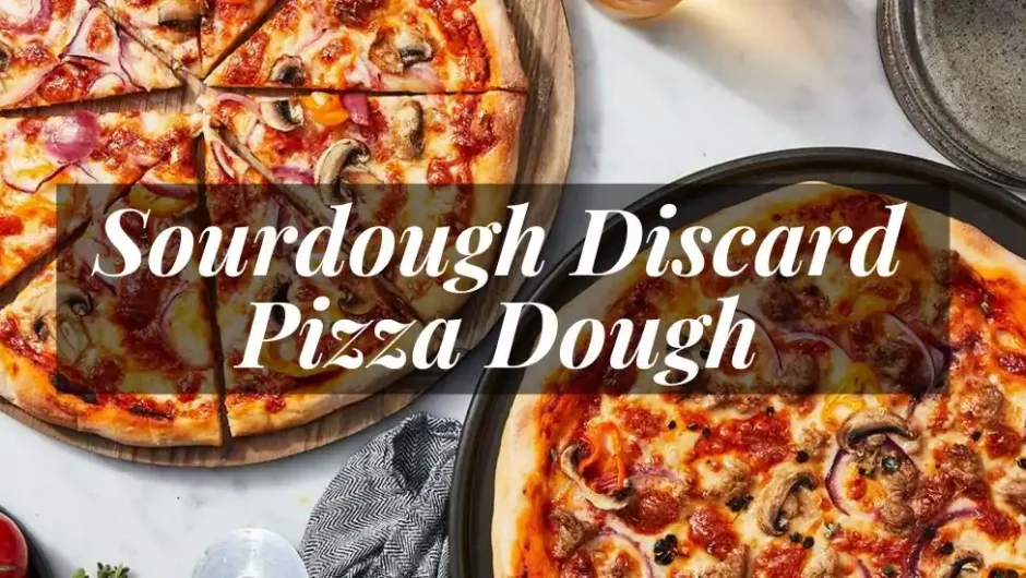Sourdough Discard Pizza Dough