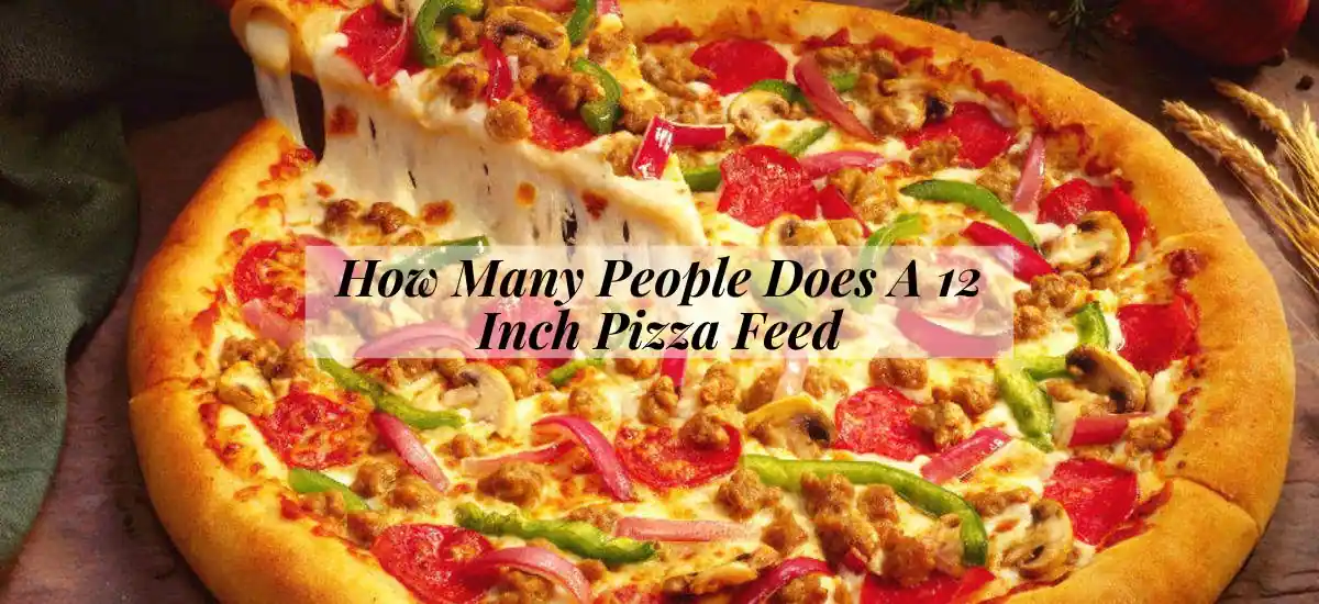 how many people does a 12 inch pizza feed