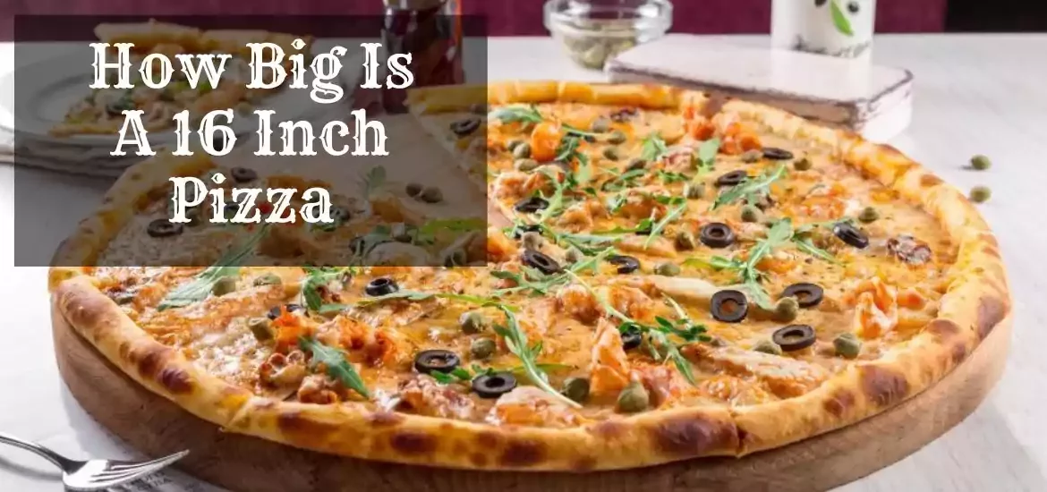 how big is a 16 inch pizza