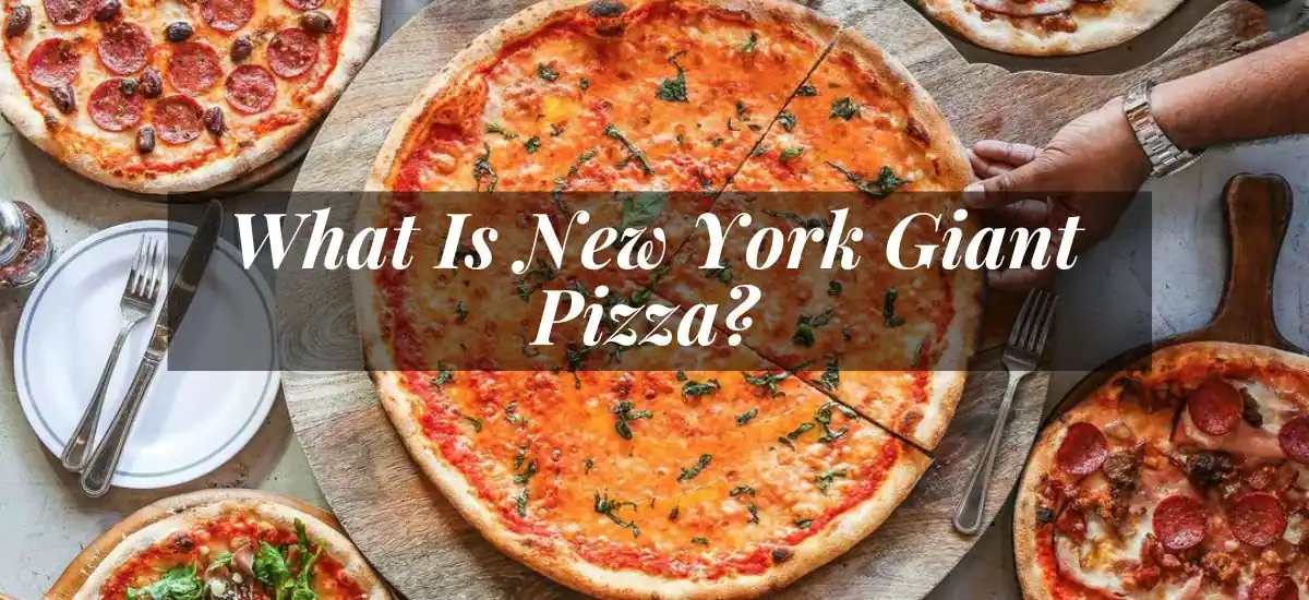 What Is New York Giant Pizza? 