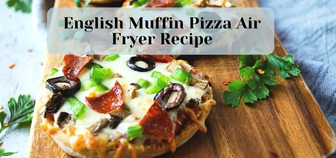 english muffin pizza air fryer