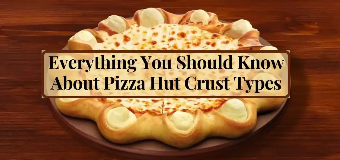pizza hut crust types