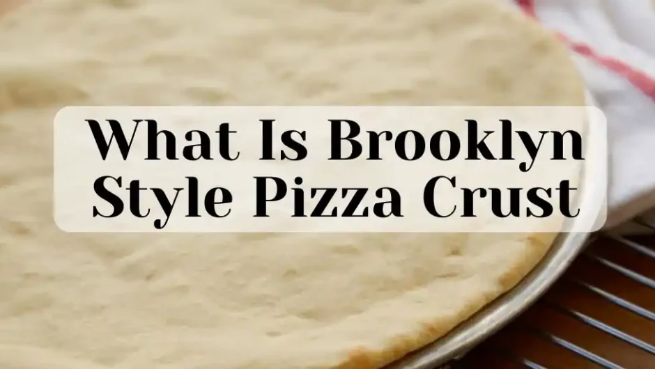 What Is Brooklyn Style Pizza Crust