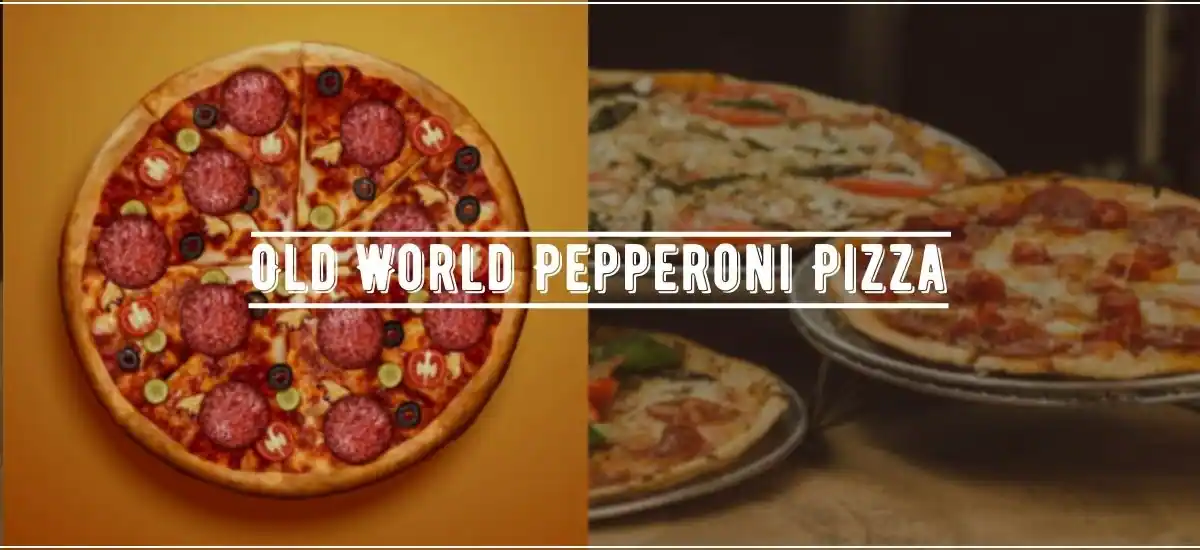 Old World Pepperoni Pizza